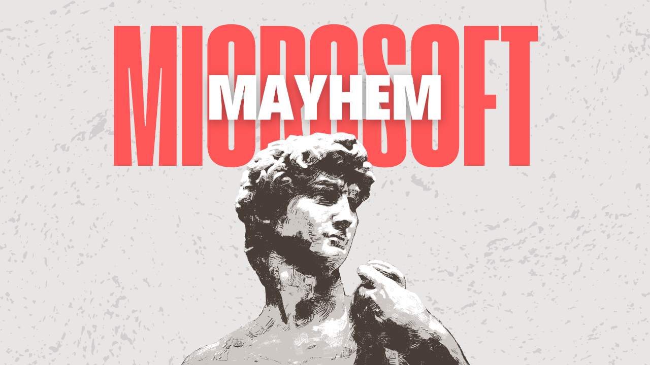 Microsoft Mayhem: Now who’s laughing?